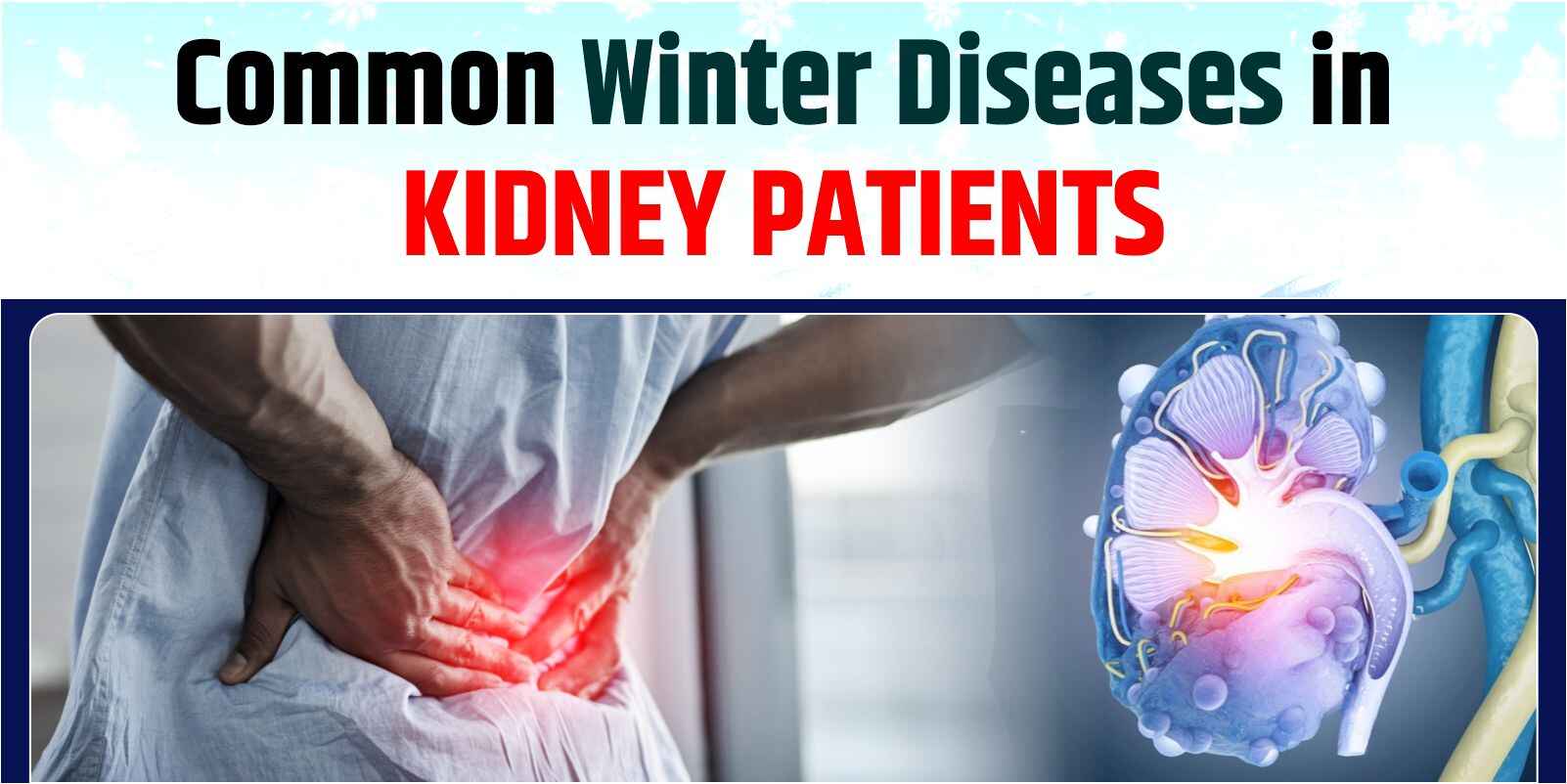 Common Winter Diseases in Kidney Patients